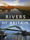 Rivers of Britain (eBook): Estuaries, tideways, havens, lochs, firths and kyles